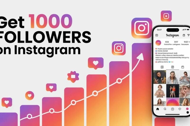 How To Get 1000 Followers On Instagram​? (Complete Guide 2026)
